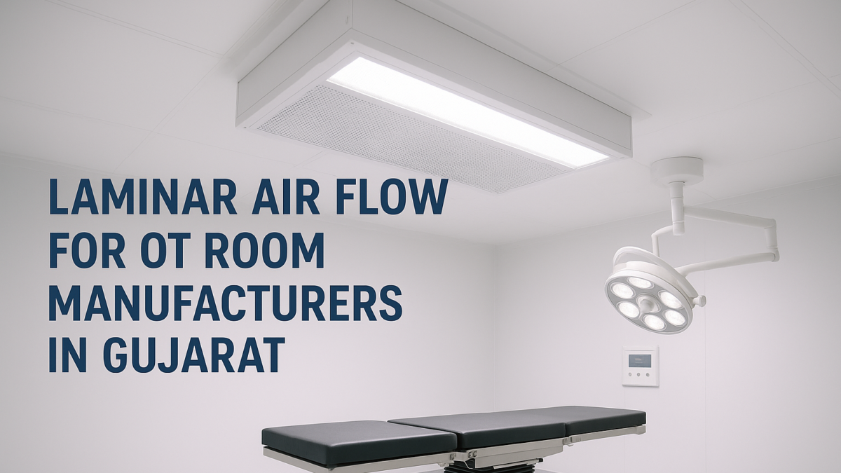 Laminar Air Flow for OT Room Manufacturers in Gujarat